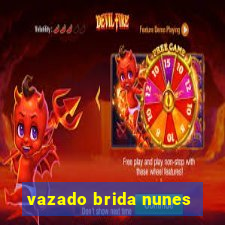 vazado brida nunes